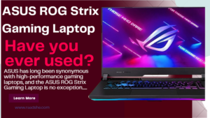 Read more about the article ASUS ROG Strix Gaming Laptop Review 2024